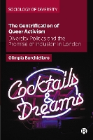 The Gentrification of Queer Activism: Diversity Politics and the Promise of Inclusion in London - Sociology of Diversity (Hardback)
