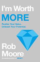 I'm Worth More: Realize Your Value. Unleash Your Potential (Paperback)