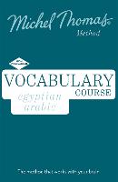Egyptian Arabic Vocabulary Course New Edition (Learn Arabic with the Michel Thomas Method): Intermediate Arabic Audio Course (CD-Audio)