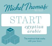 Start Egyptian Arabic New Edition (Learn Arabic with the Michel Thomas Method): Beginner Egyptian Arabic Audio Taster Course (CD-Audio)