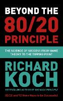 Beyond the 80/20 Principle: The Science of Success from Game Theory to the Tipping Point (Paperback)
