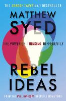 Rebel Ideas: The Power of Thinking Differently (Paperback)