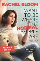 I Want to Be Where the Normal People Are (Paperback)