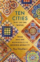 Ten Cities that Led the World (Hardback)