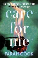 Care For Me: A tense and engrossing psychological thriller for fans of Clare Mackintosh (Paperback)