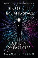 Einstein in Time and Space: A Life in 99 Particles (Paperback)