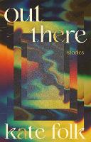 Out There: Stories (Hardback)