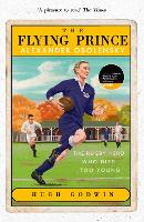 The Flying Prince: Alexander Obolensky