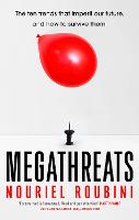 Megathreats: Our Ten Biggest Threats, and How to Survive Them (Hardback)
