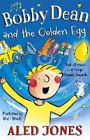 Bobby Dean and the Golden Egg - Hodder Faith Young Explorers (Hardback)