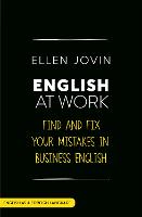 English at Work: Find and Fix your Mistakes in Business English as a Foreign Language (Paperback)