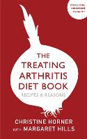 The Treating Arthritis Diet Book: Recipes and Reasons (Paperback)