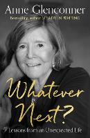 Whatever Next?: Lessons from an Unexpected Life (Hardback)