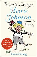 The Secret Diary of Boris Johnson Aged 131/4