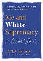Me and White Supremacy: A Guided Journal (Paperback)