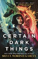 Certain Dark Things (Paperback)