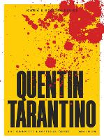 Quentin Tarantino: The Complete Unofficial Guide - Iconic Directors (Paperback)