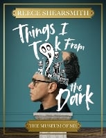 Things I Took from the Dark: The Museum of Me (Hardback)