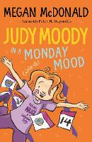 Judy Moody: In a Monday Mood - Judy Moody (Paperback)