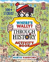 Where's Wally? Through History Activity Book - Where's Wally? (Paperback)