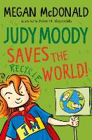 Judy Moody Saves the World! - Judy Moody (Paperback)