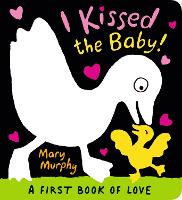 I Kissed the Baby! (Board book)