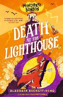 Montgomery Bonbon: Death at the Lighthouse - Montgomery Bonbon (Paperback)