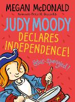 Judy Moody Declares Independence! - Judy Moody (Paperback)