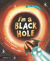 I'm a Black Hole - MIT Kids Press (Hardback)