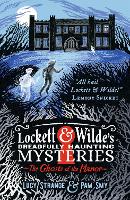 Lockett & Wilde's Dreadfully Haunting Mysteries: The Ghosts of the Manor (Hardback)
