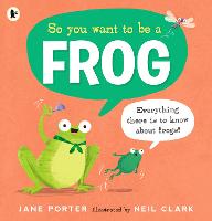 So You Want to Be a Frog (Paperback)