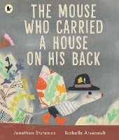 The Mouse Who Carried a House on His Back (Paperback)