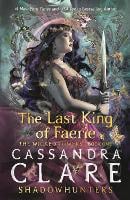 The Wicked Powers: The Last King of Faerie