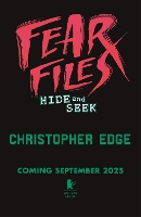 Fear Files Book 1: Hide and Seek - Fear Files (Paperback)