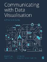 Communicating with Data Visualisation: A Practical Guide (Hardback)