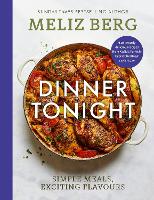 Dinner Tonight: Simple meals, exciting flavours (Hardback)