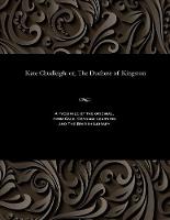 Kate Chudleigh: Or, the Duchess of Kingston (Paperback)