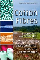 Cotton Fibres: Characteristics, Uses & Performance (Hardback)