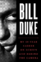 Bill Duke: My 40-Year Career on Screen and behind the Camera (Hardback)