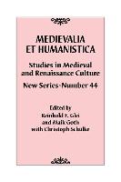 Medievalia et Humanistica, No. 44: Studies in Medieval and Renaissance Culture: New Series - Medievalia et Humanistica Series (Hardback)