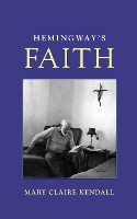Hemingway's Faith (Hardback)