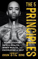The 5 Principles: A Revolutionary Path to Health, Inner Wealth, and Knowledge of Self (Paperback)