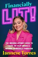 Financially Lit!: The Modern Latina’s Guide to Level Up Your Dinero & Become Financially Poderosa (Hardback)