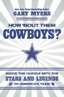How 'Bout Them Cowboys?: Inside the Huddle with the Stars and Legends of America's Team (Paperback)