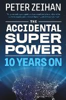 The Accidental Superpower: Ten Years On (Paperback)