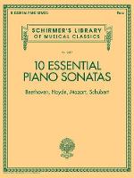 10 Essential Piano Sonatas: Beethoven Haydn Mozart Schubert (Book)