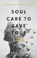 Soul Care to Save Your Life – How Radical Honesty Leads to Real Healing (Paperback)