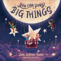 You Can Pray Big Things (Hardback)