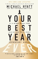 Your Best Year Ever: A 5-Step Plan for Achieving Your Most Important Goals (Paperback)