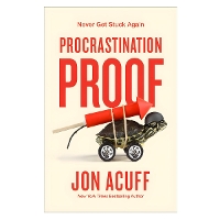 Procrastination Proof: Never Get Stuck Again (Paperback)